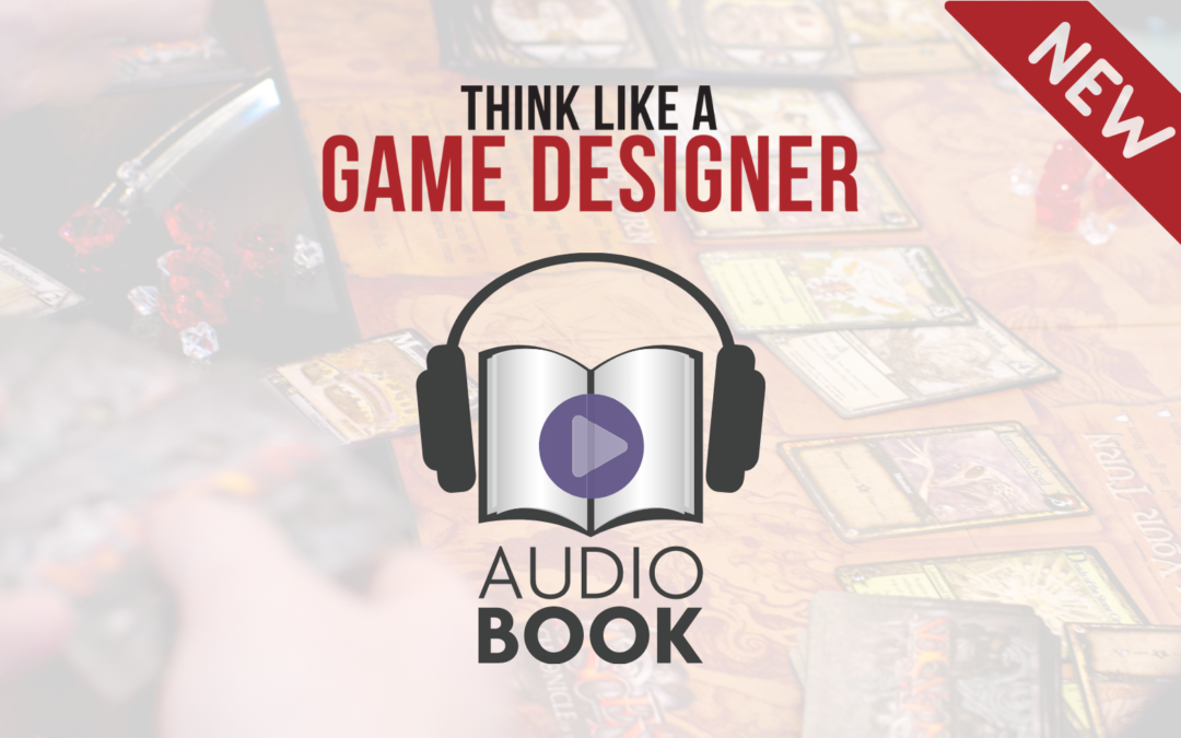 New! Think Like A Game Designer Audio Book